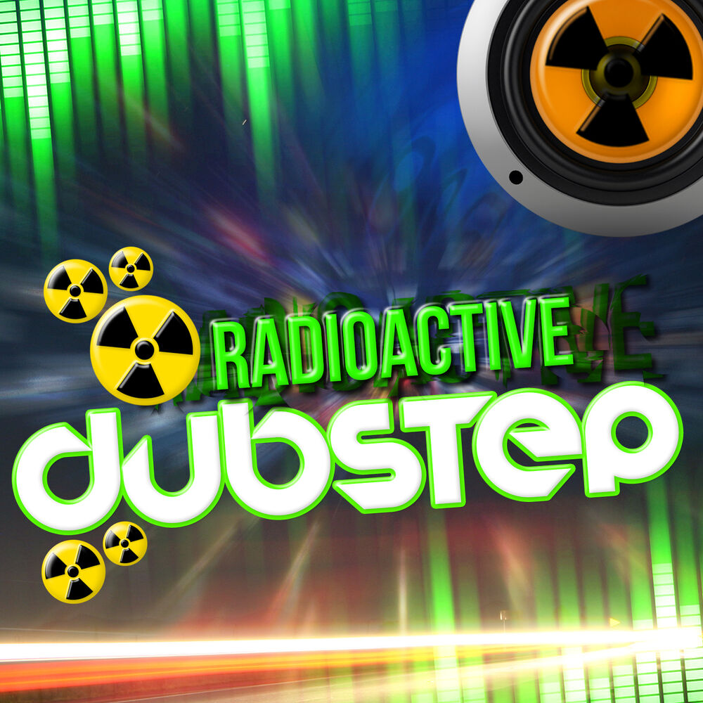 Picture of Radioactive Dubstep
