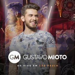 Cover of Gustavo Mioto Ao Vivo Em São Paulo (Ao Vivo)