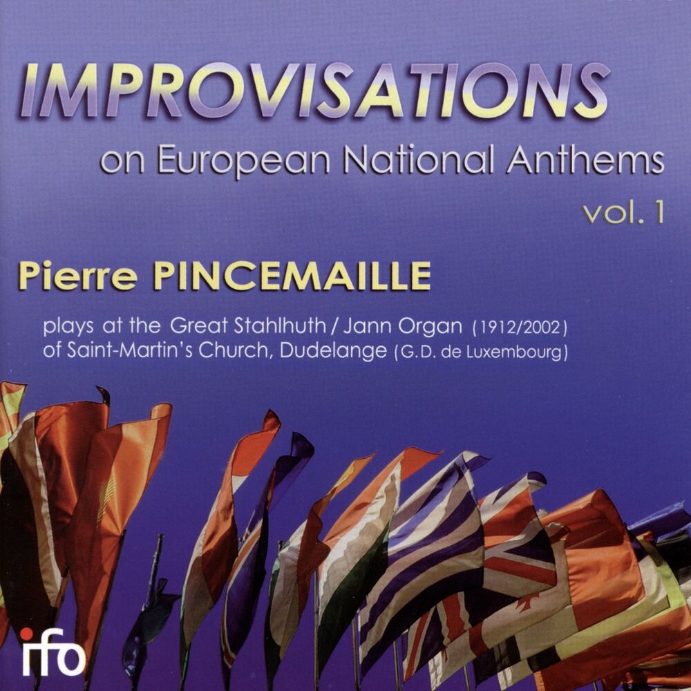 Picture of Improvisations on European National Anthems, Vol. 1 (Great Stahlhuth-Jann-Orgel, Saint-Martin, Dudelange, Luxemburg)