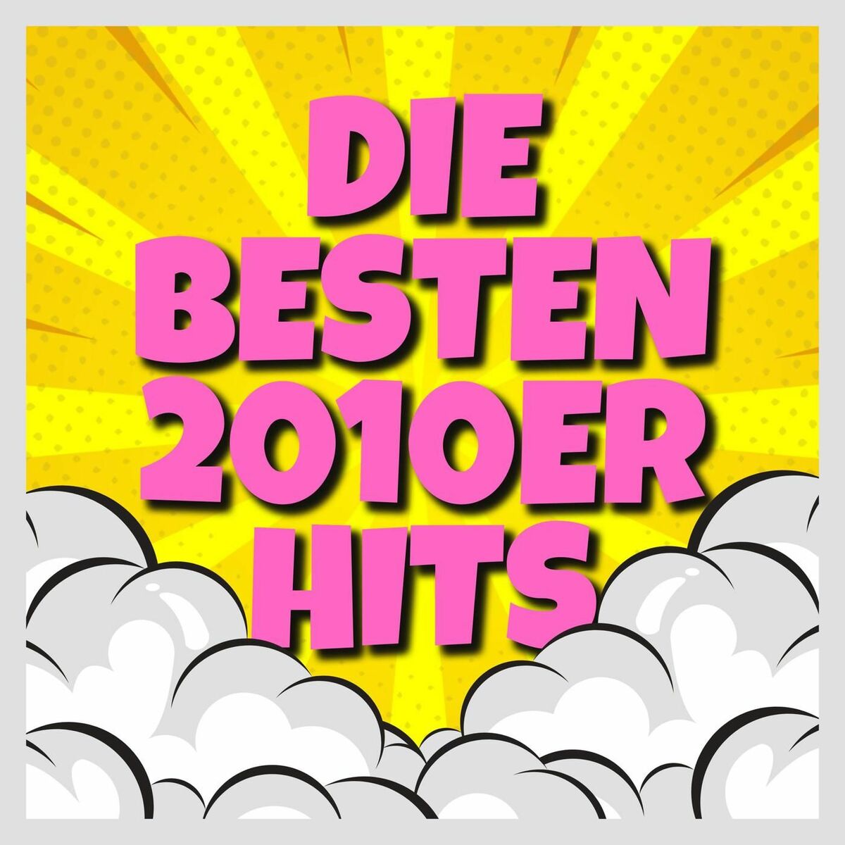 Album cover of Die Besten 2010er Hits