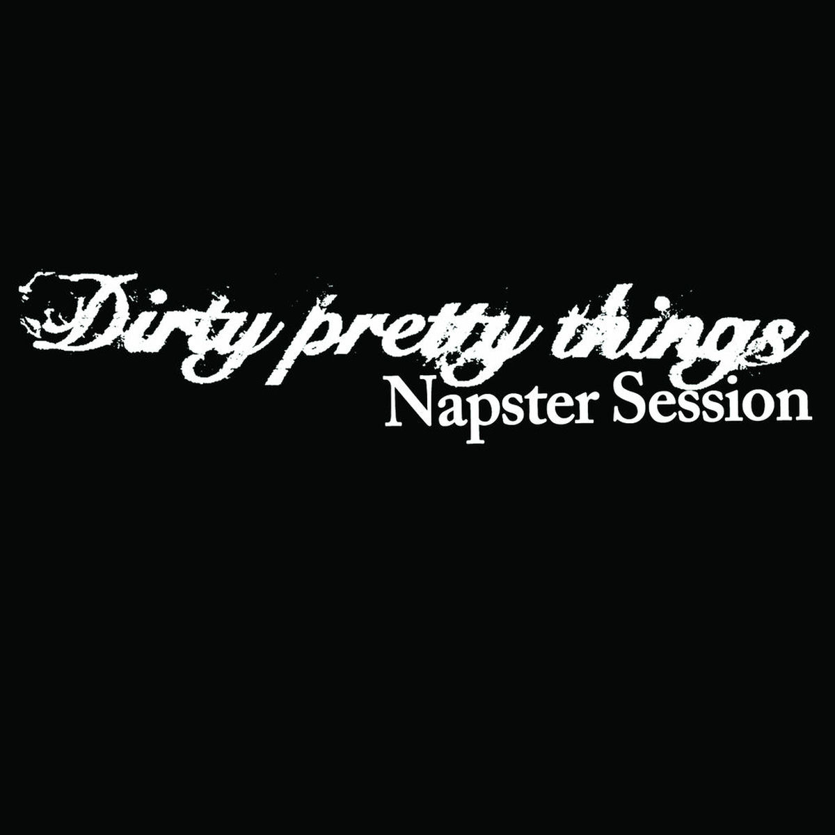 Album cover of Dirty Pretty Things (ville Session)