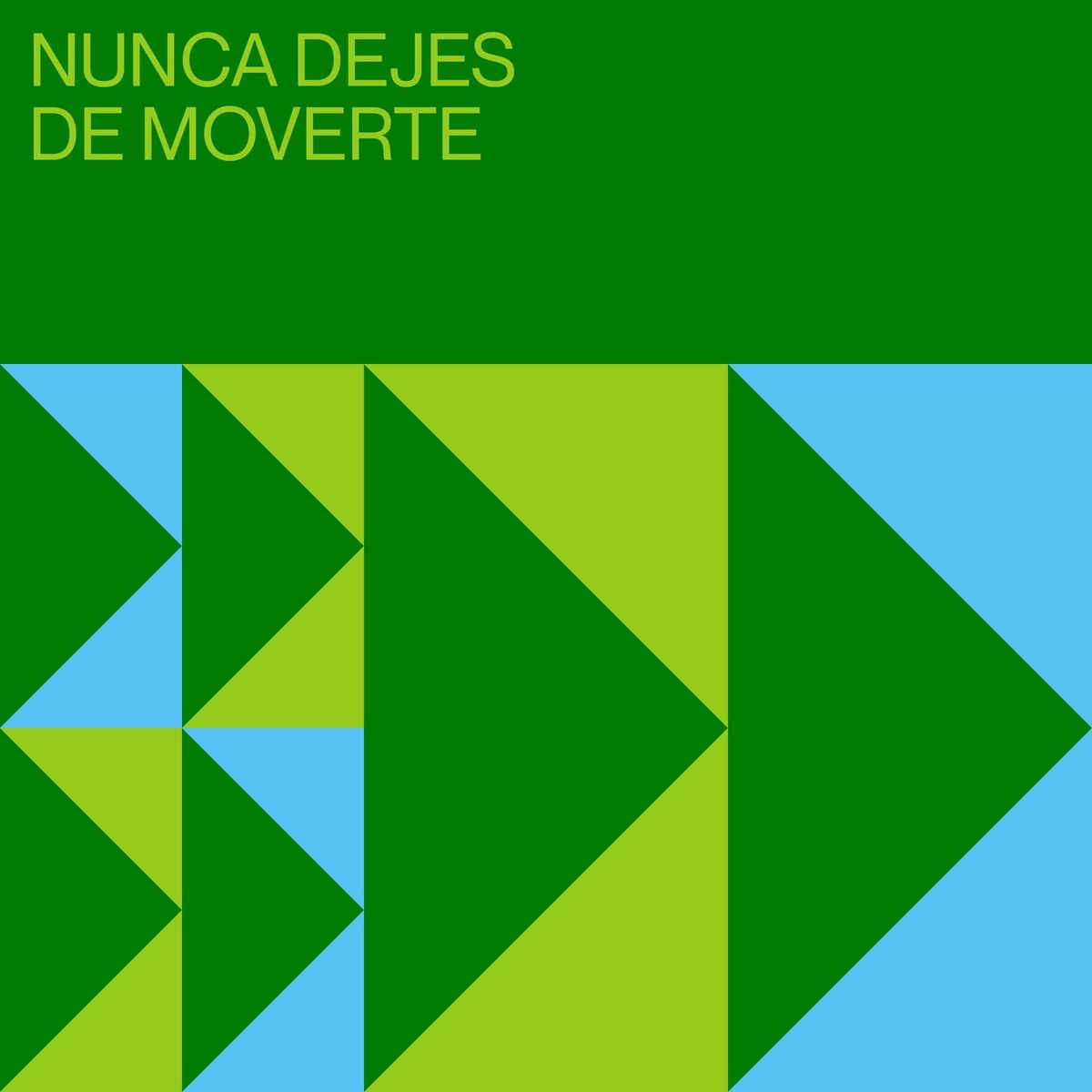 Album cover of Nunca Dejes de Moverte (Banda Sonora Original del Documental 'Nunca Dejes de Moverte')