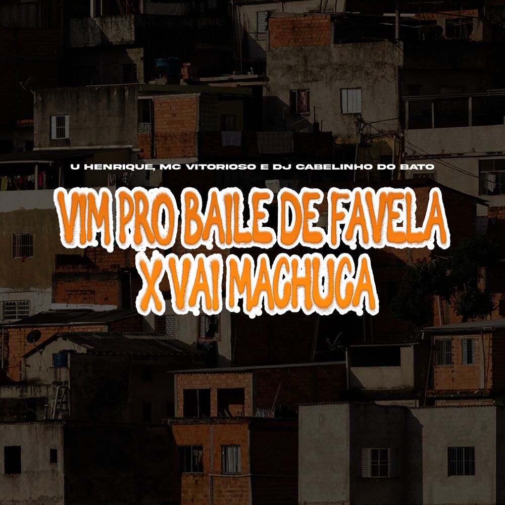 Picture of Vim pro Baile de Favela X Vai Machucar