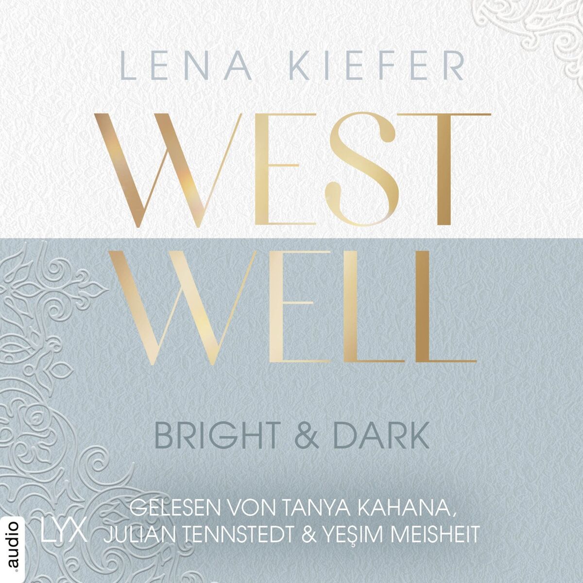 Album cover of Westwell - Bright & Dark - Westwell-Reihe, Teil 2 (Ungekürzt)