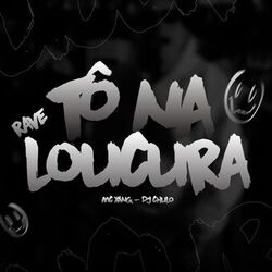 Cover of Rave Tô Na Loucura