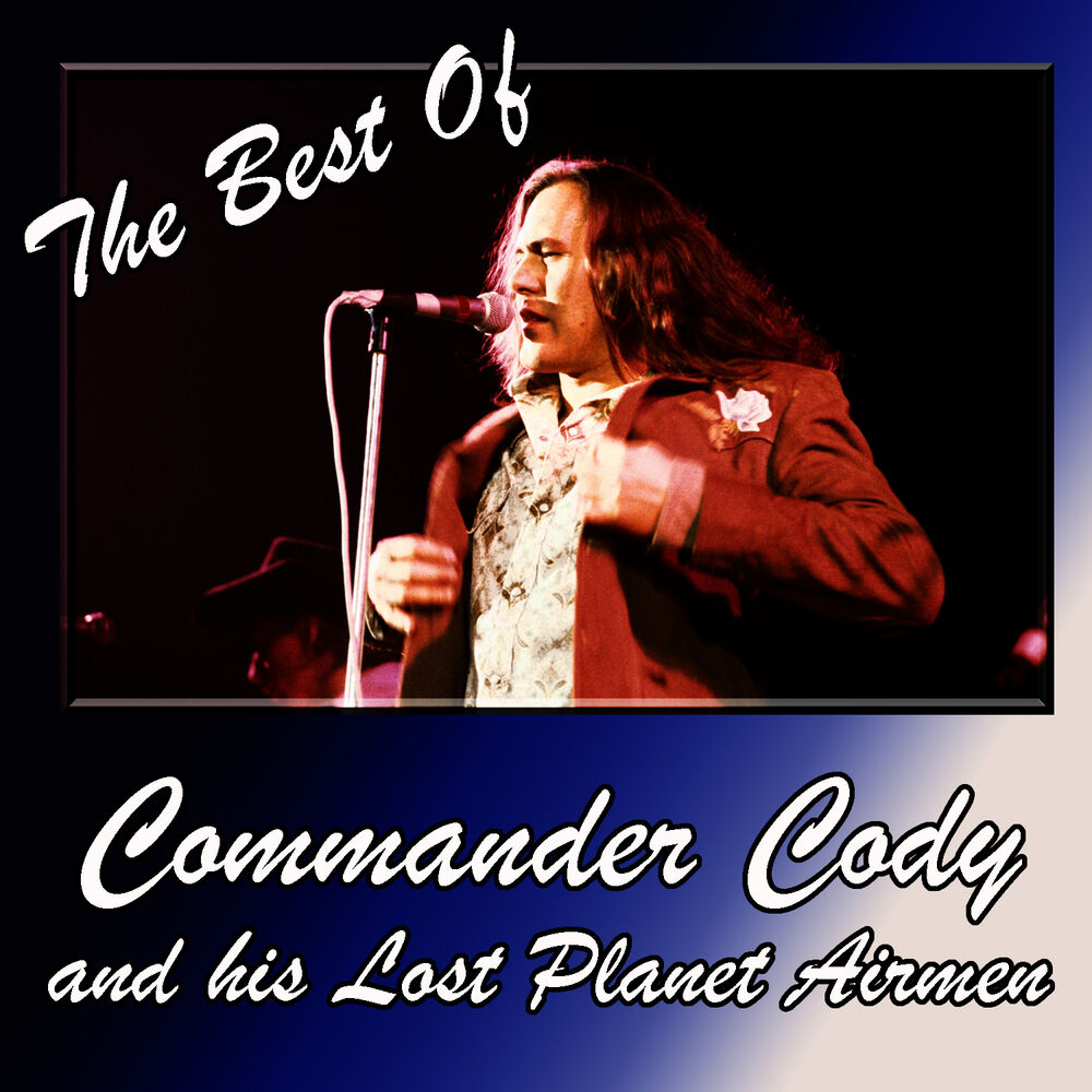 Picture of The Best Of Commander Cody and His Lost Planet Airmen