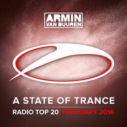 Cover of A State Of Trance Radio Top 20 - February 2016 (Including Classic Bonus Track)