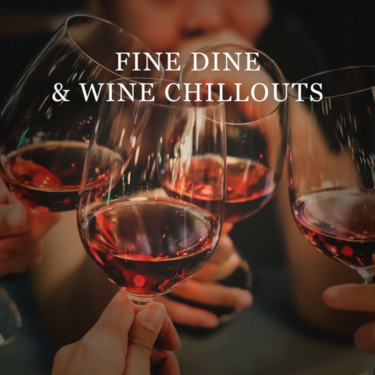 Album cover of Fine Dine & Wine Chillouts