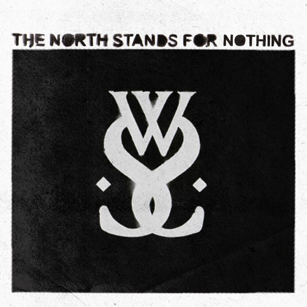 Picture of The North Stands for Nothing
