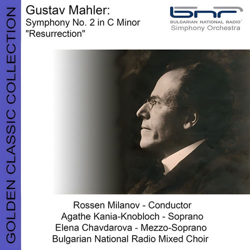 Mahler: Symphony No. 2 in C Minor - "Resurrection" (Live Recording)