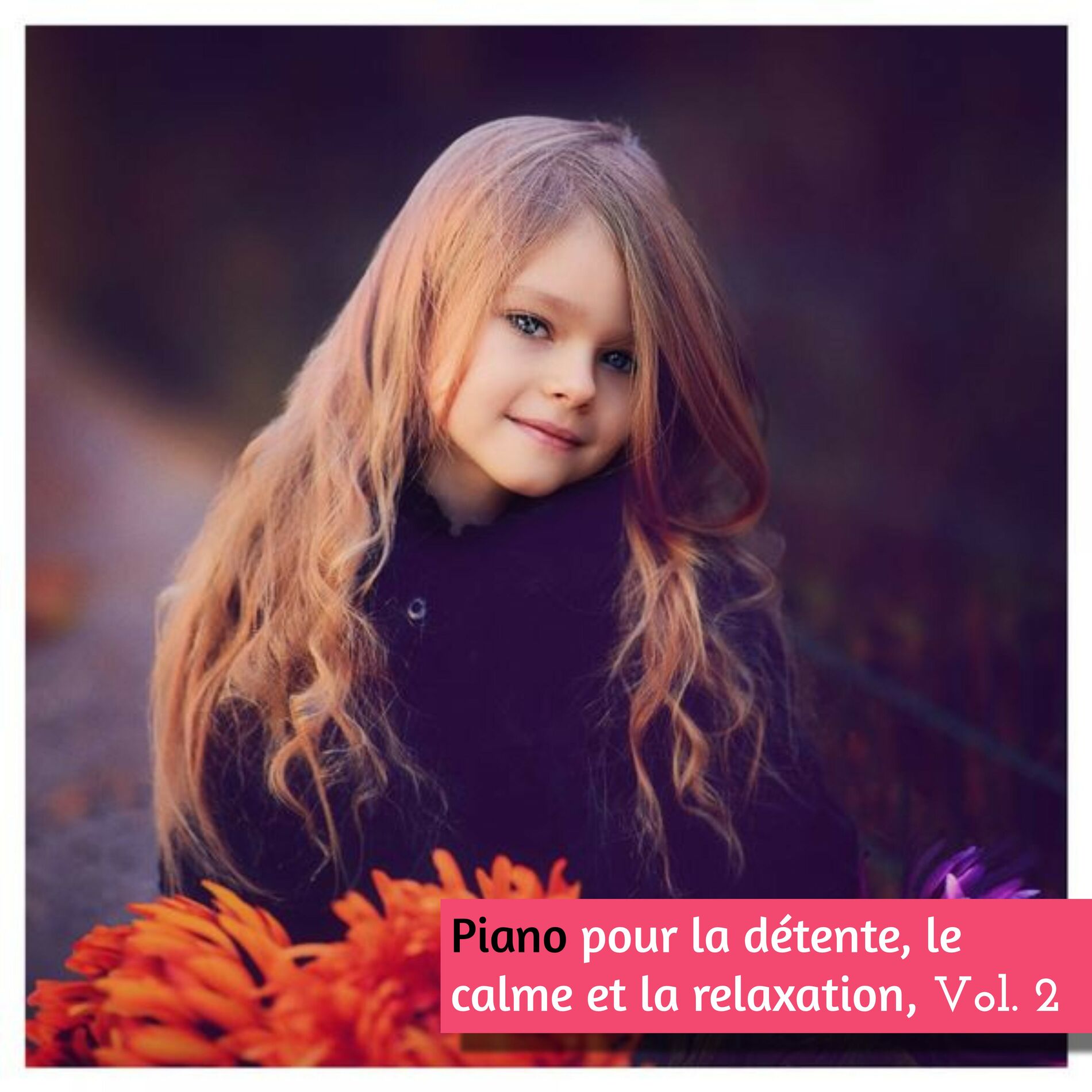 Album cover of Piano pour la détente, le calme et la relaxation, Vol. 2
