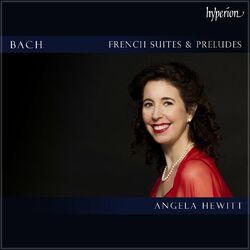 Cover of Angela Hewitt plays Bach: French Suites & Preludes