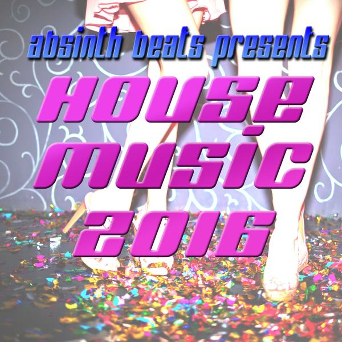 Album cover of Absinth Beats Presents House Music 2016