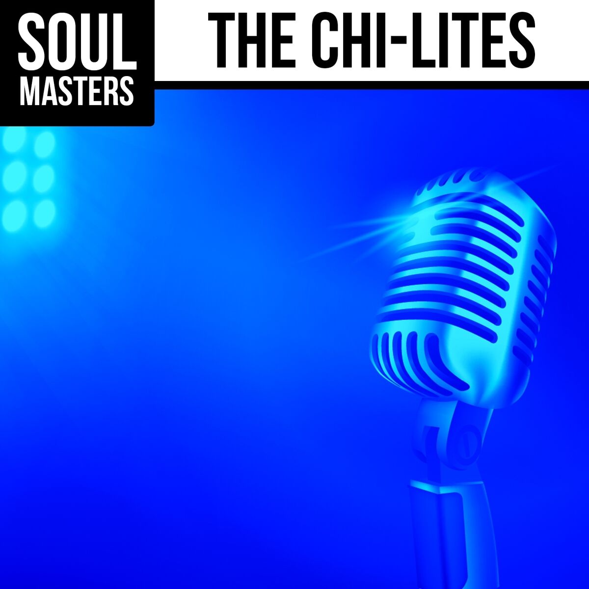 Album cover of Soul Masters: The Chi-Lites