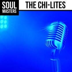 Cover of Soul Masters: The Chi-Lites