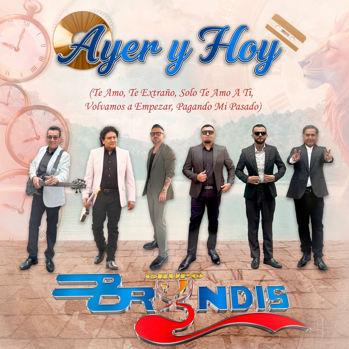 Album cover of Ayer y Hoy: Te Amo, Te Extraño / Solo Te Amo A Ti / Volvamos a Empezar / Pagando Mi Pasado