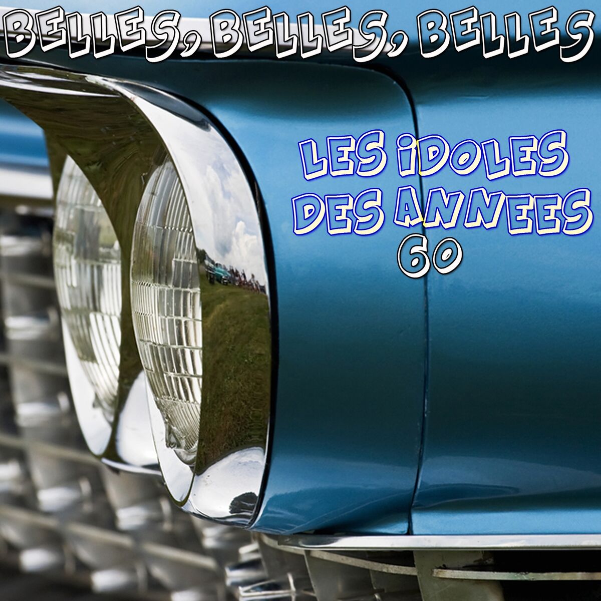 Album cover of Belles, belles, belles (Les idoles des années 60)