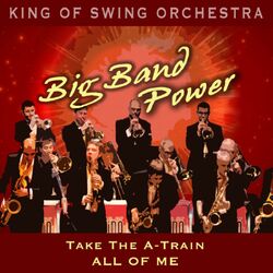 Cover of Big Band Power (Take the A-Train / All of Me)