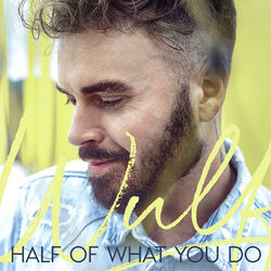 Cover of Half Of What You Do