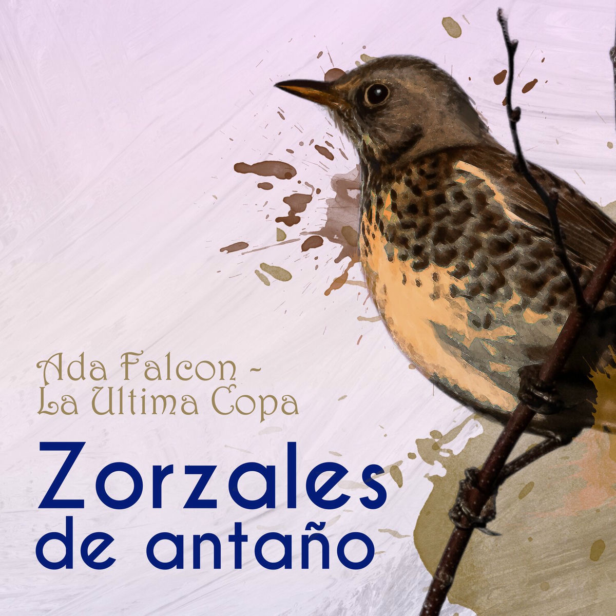 Album cover of Zorzales de Antaño… La Ultima Copa