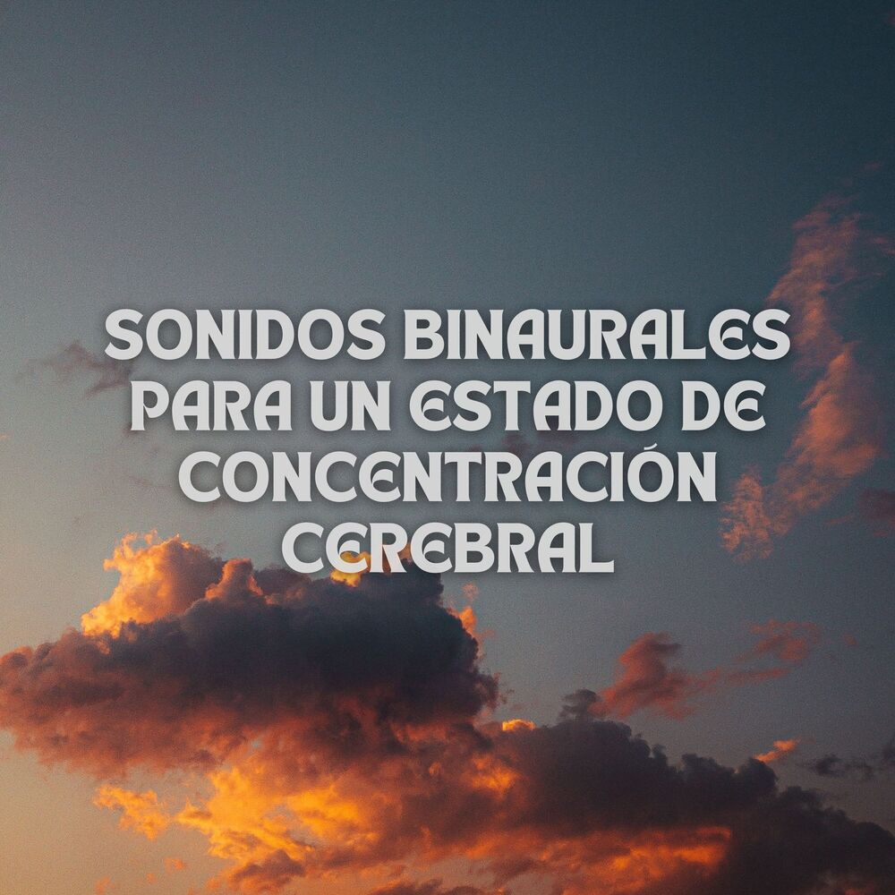 Picture of Sonidos Binaurales Para Un Estado De Concentración Cerebral