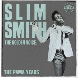 Cover of The Pama Years: Slim Smith, The Golden Voice