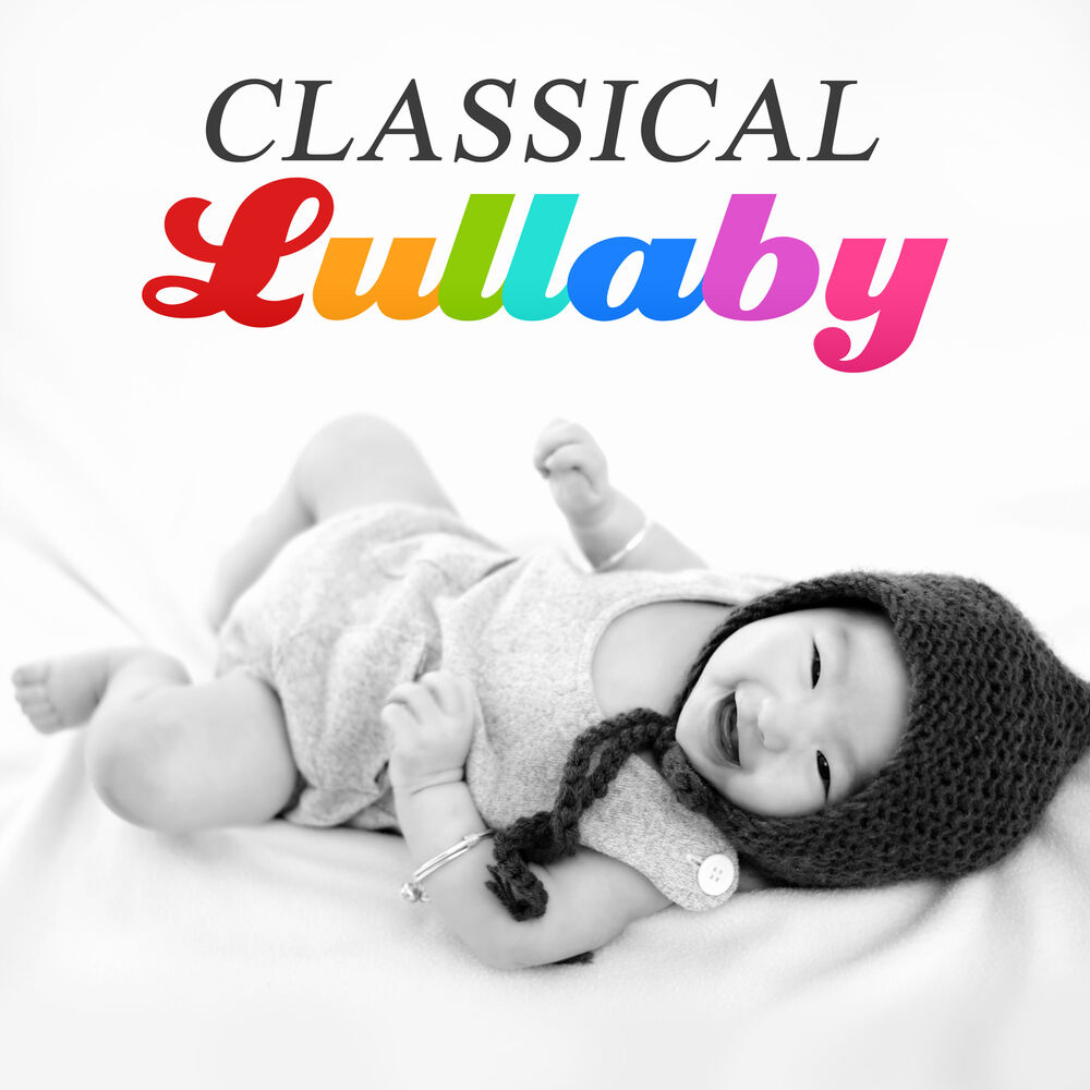 Picture of Classical Lullaby - Song to Bed, Classical Music for Your Baby