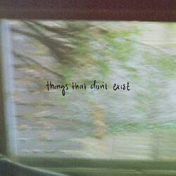 Cover of Things That Don’t Exist (feat. Zachary Knowles)