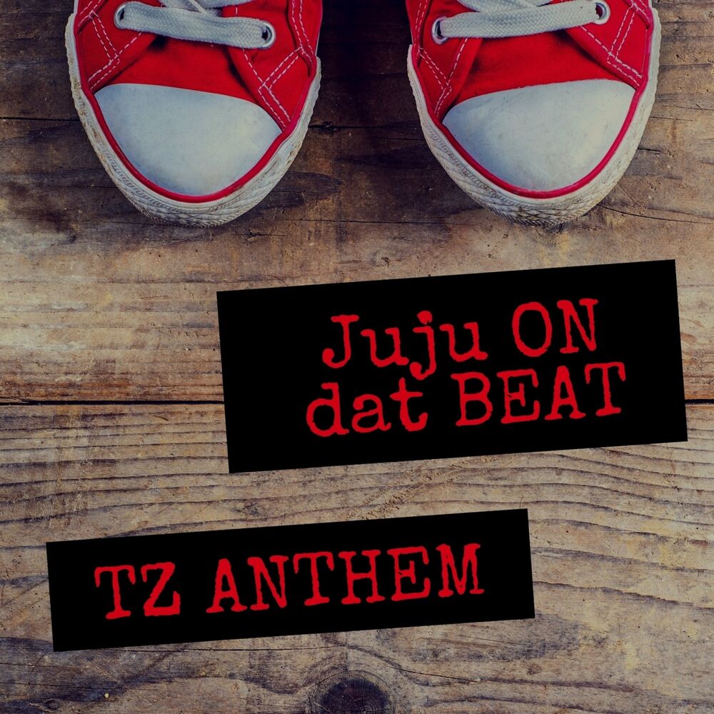 Picture of JuJu On Dat Beat (TZ Anthem)