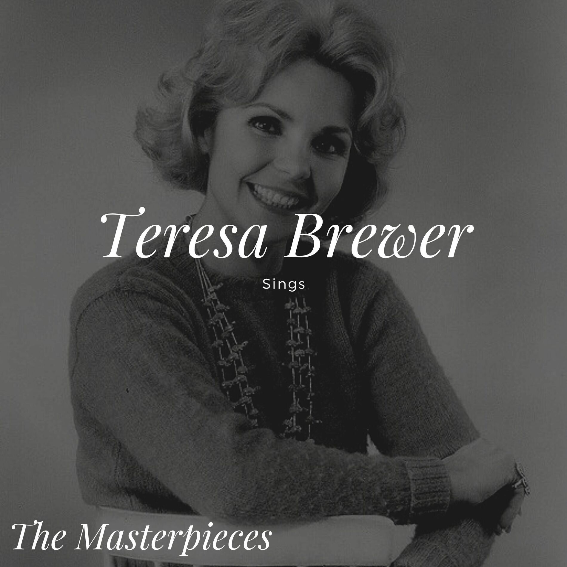 Album cover of Teresa Brewer Sings - The Masterpieces