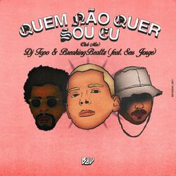 Cover of Quem Não Quer Sou Eu (Club Mix)