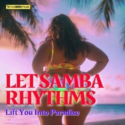 Cover of Let Samba Rhythms Lift You into Paradise