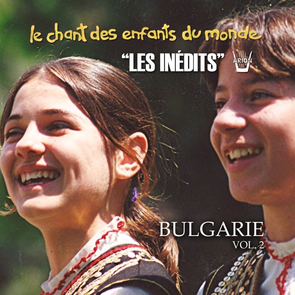 Picture of Les inédits: Chant des enfants du monde: Bulgarie, vol. 2