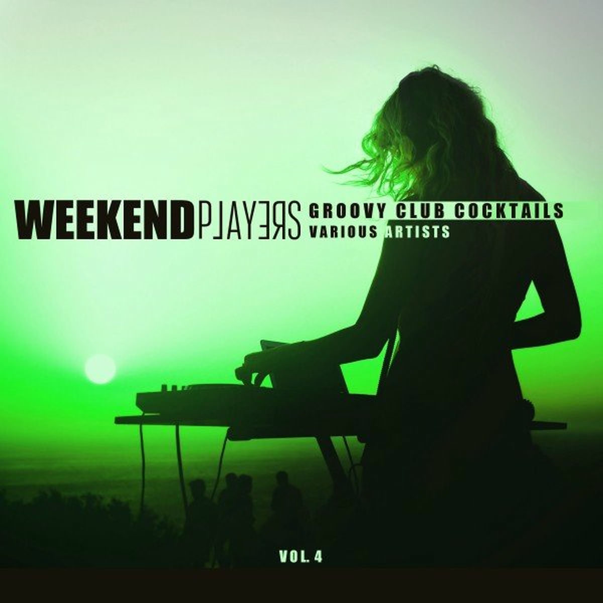 Album cover of Weekend Players (Groovy Club Cocktails), Vol. 4