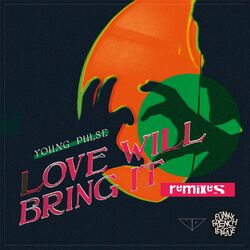 Cover of Love Will Bring It Remixes
