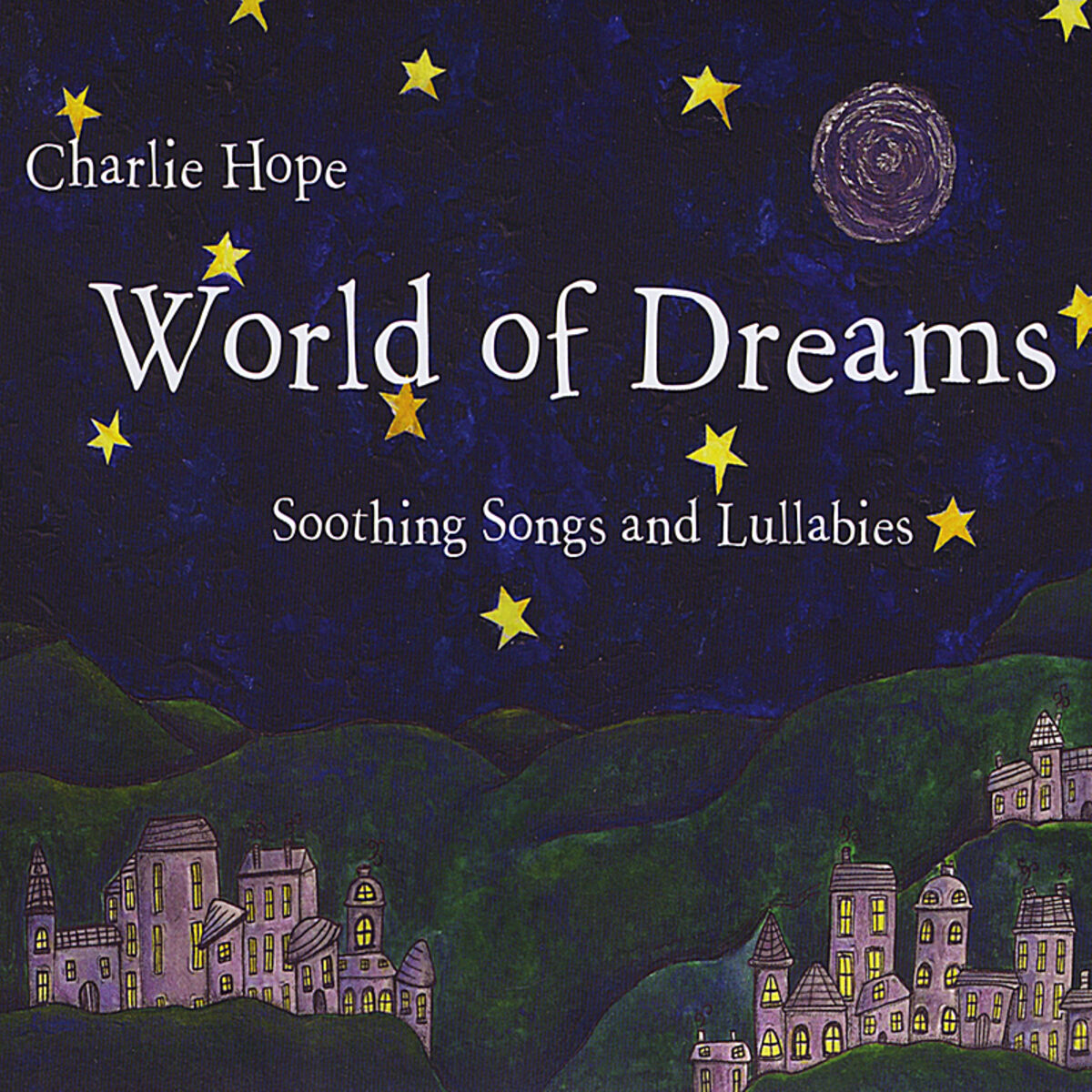 Album cover of World of Dreams: Soothing Songs and Lullabies