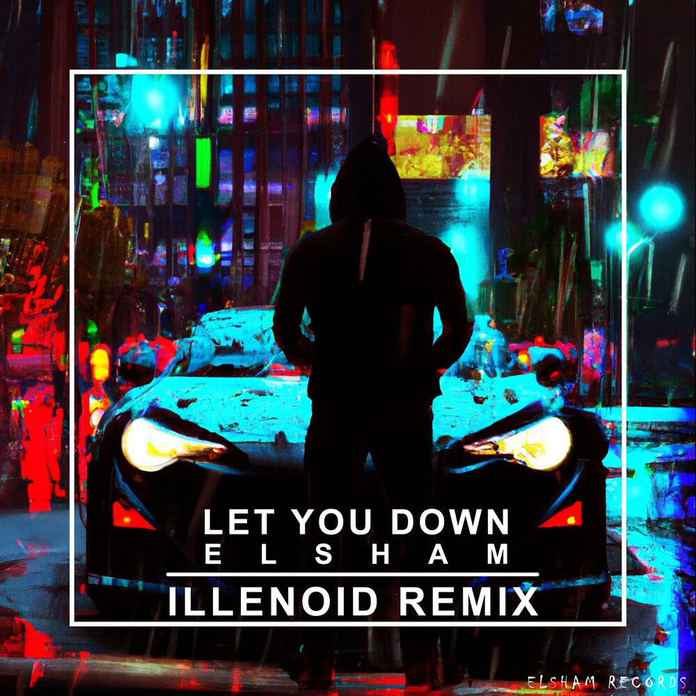 Picture of LET YOU DOWN (ILLENOID REMIX)