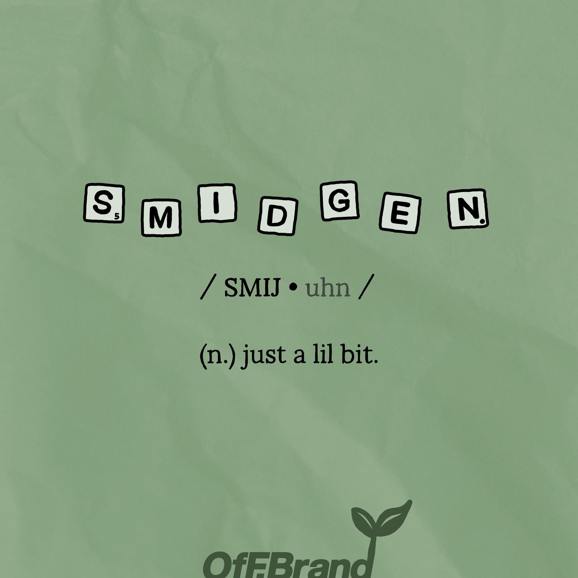 Album cover of smidgen. (n.) just a lil bit.