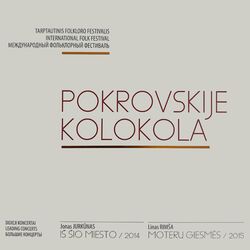 Cover of Festival POKROV BELLS World music projeсts: I d. Jonas Jurkūnas „Iš šio miesto“
