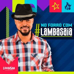 No Forró com Lambasaia