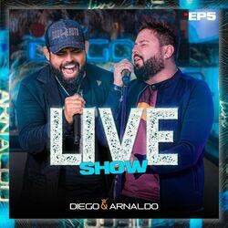 Cover of EP5 Diego & Arnaldo Live Show