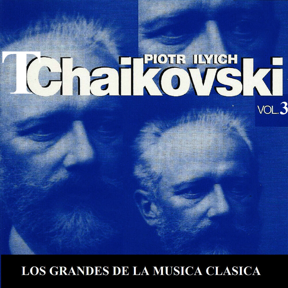 Picture of Los Grandes de la Musica Clasica - Piotr Ilyich Tchaikovsky Vol. 3
