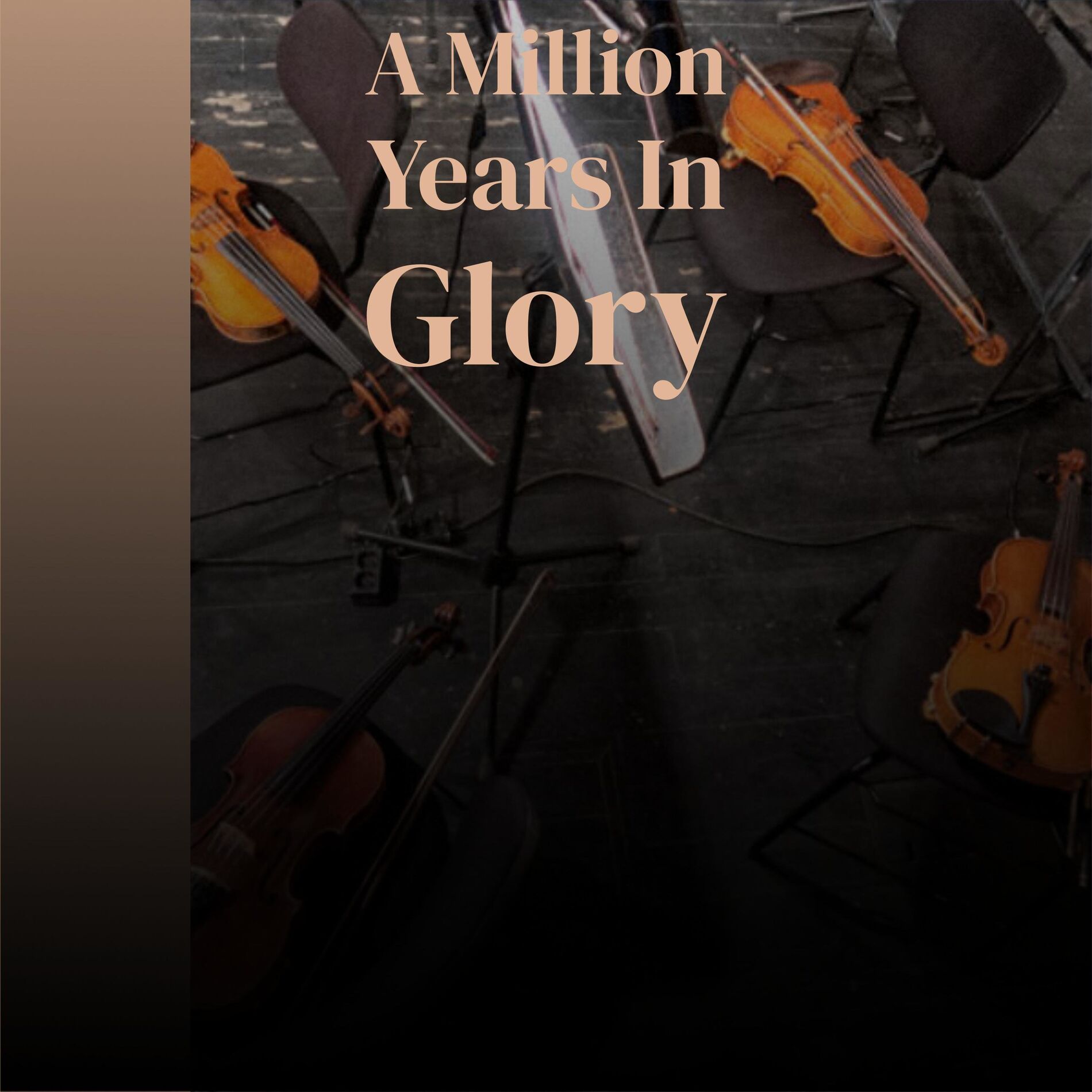 Album cover of A Million Years In Glory