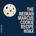 The Neiman Marcus Cookie Recipe Hoax