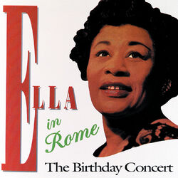 Cover of Ella In Rome - The Birthday Concert