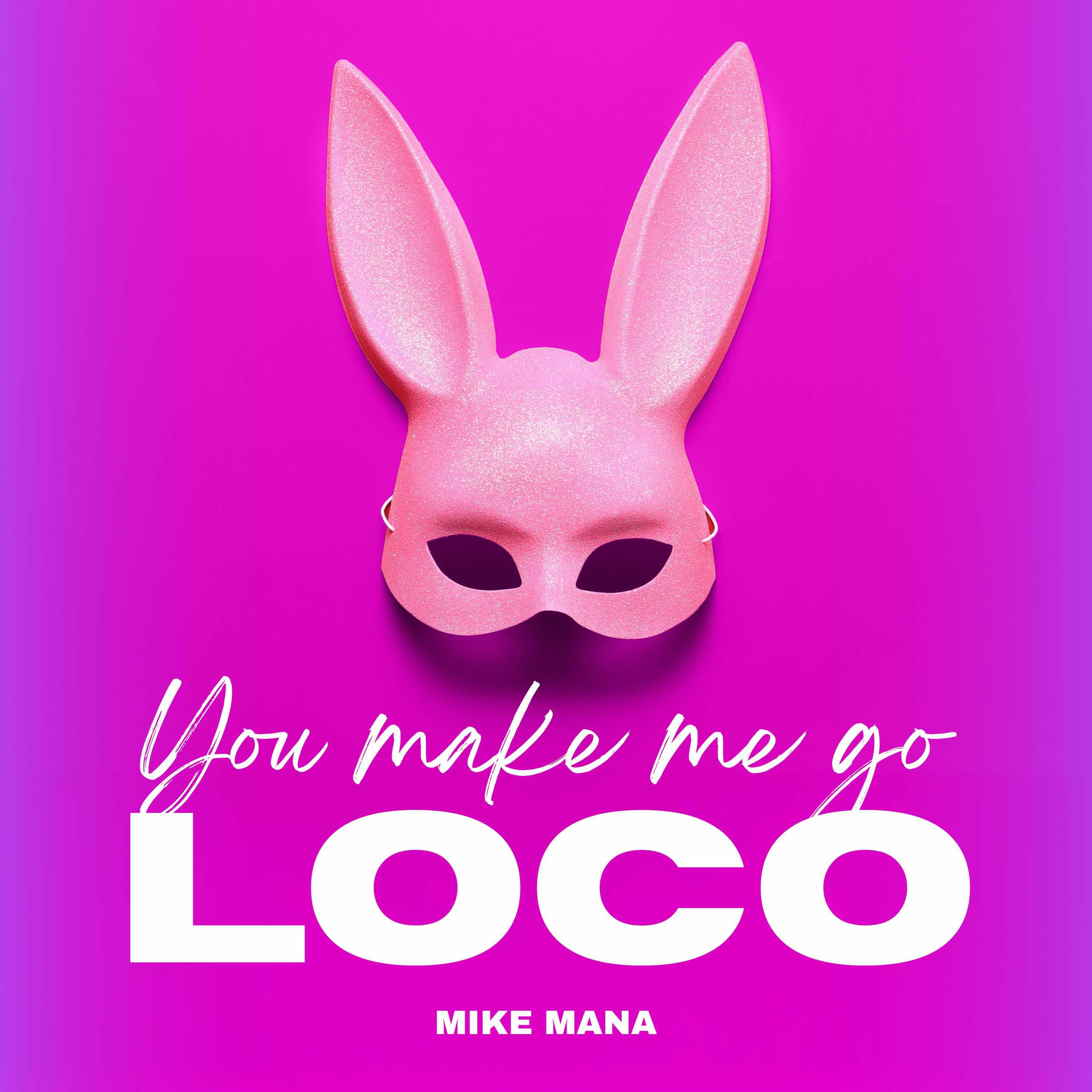 Album cover of You Make Me Go Loco
