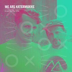 Cover of We Are Katermukke: The Glitz (DJ Mix)
