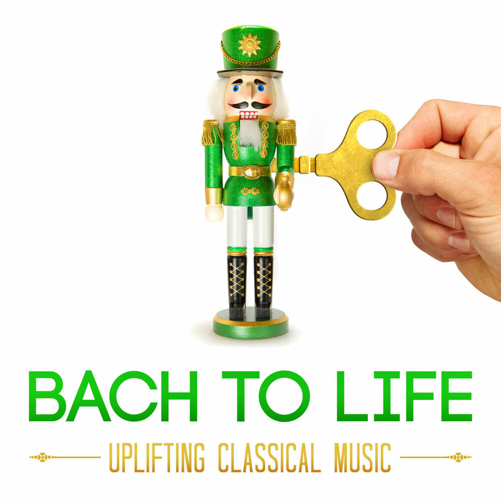 Picture of Bach to Life: Uplifting Classical Music