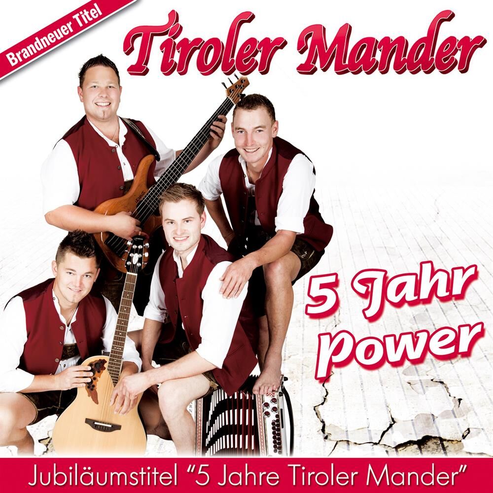 Picture of 5 Jahr Power (Jubiläumstitel 5 Jahre Tiroler Mander)