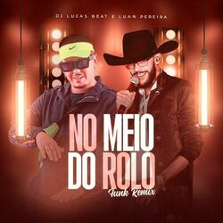 Cover of No Meio do Rolo (Funk Remix)